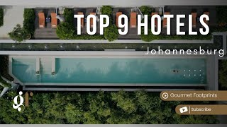 Where to Stay in Johannesburg | 9 of the Best Hotels in Johannesburg South Africa