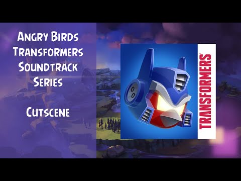 Angry Birds Transformers Soundtrack Cutscene Theme ABSFT