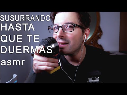 ASMR SUSURRANDO hasta que te duermas