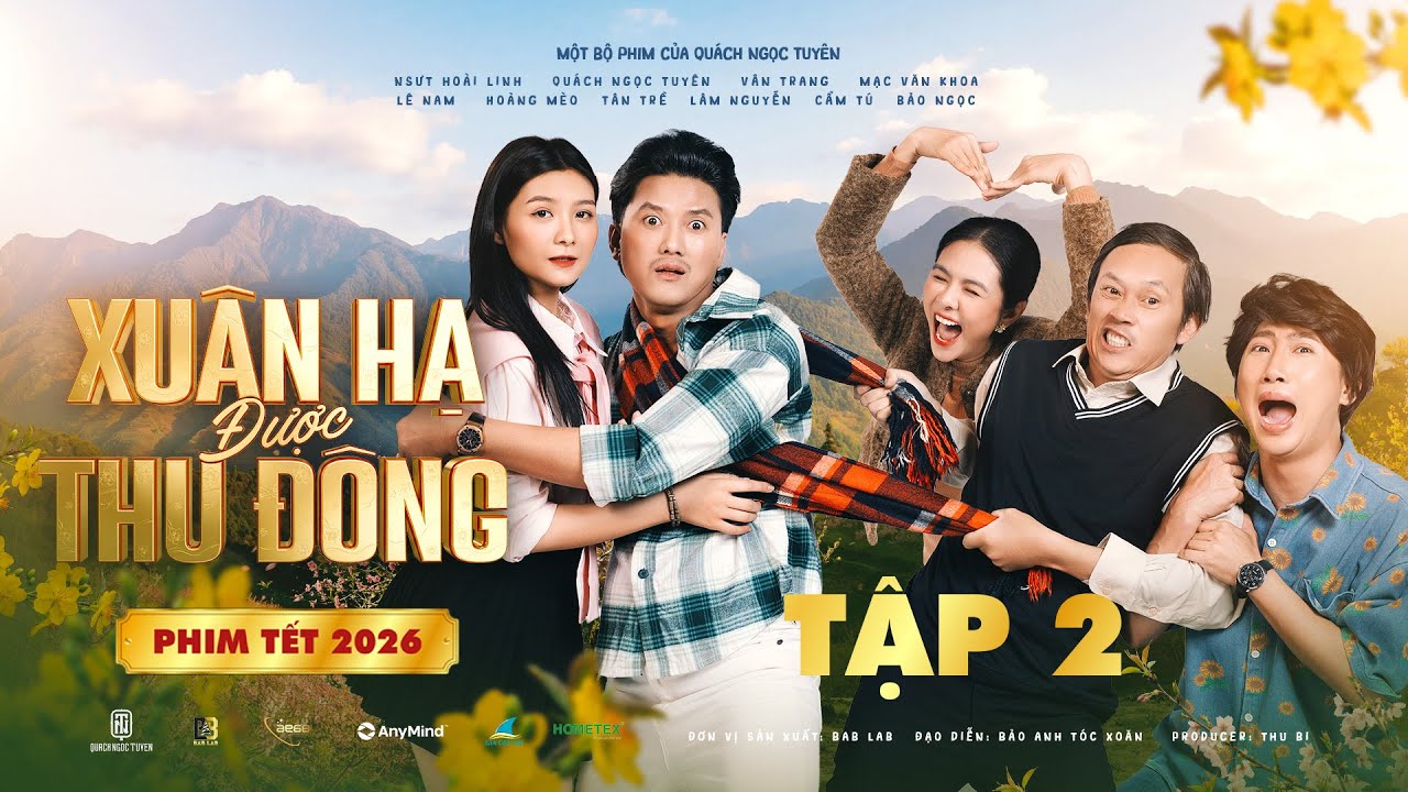 PHIM TẾT 2026 | Xuân Hạ Được Thu Đông TẬP 2 - NS Hoài Linh, Quách Ngọc Tuyên, Vân Trang,Mạc Văn Khoa