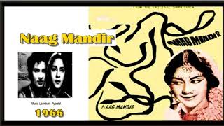 Ek Manzil Ek Safar Hai,Ab Hamara Aapka- Mahendra Kapoor Lata M  Laxmikant Pyarelal  Naag Mandir 1966