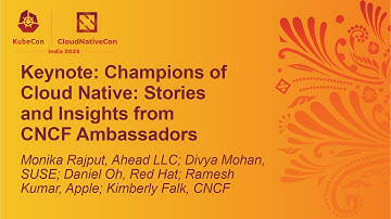 Keynote: Champions of Cloud Native: Stories and Insights from CNCF Ambassadors - Panel