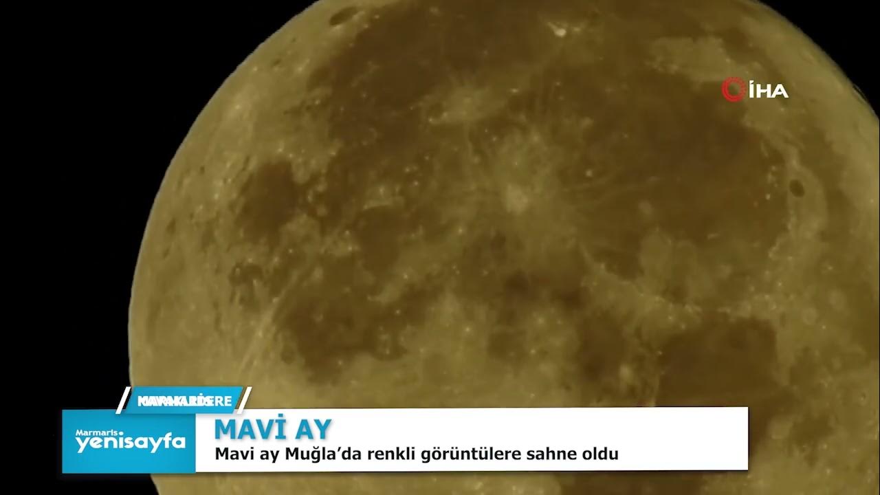 MAVİ AY MUĞLA DA BÜYÜLEDİ