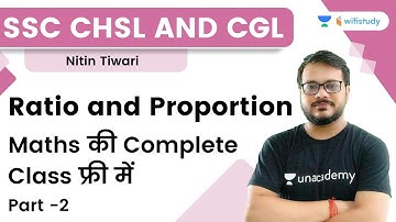Ratio and Proportion | Part -2 | Maths | SSC CHSL and CGL | Nitin Tiwari | wifistudy