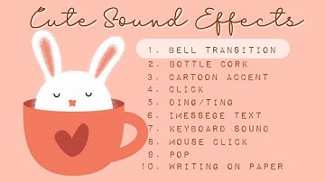 FREE CUTE SOUND EFFECTS FOR VIDEO EDITING (NO COPYRIGHT) ✨