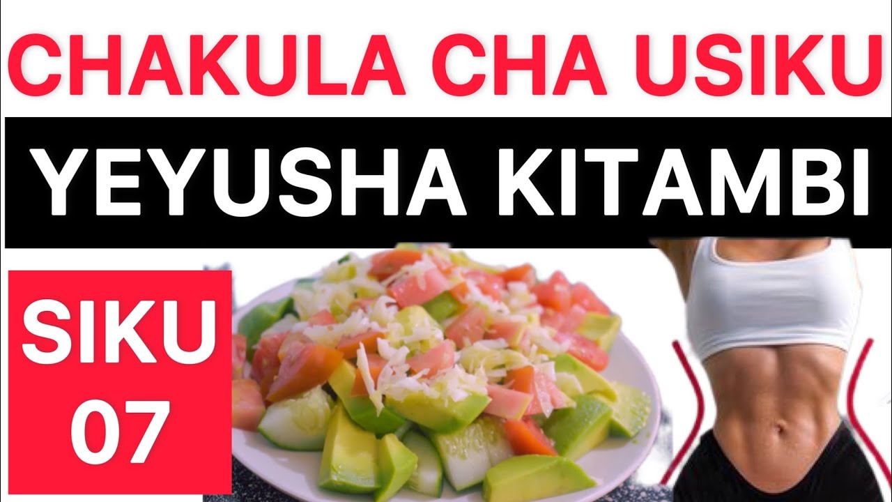 Vyakula vya kupunguza tumbo siku 7 na KIUNO kidogo