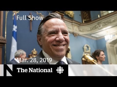 The National for March 28, 2019 — Quebec Secularism, Chrysler Cuts, At Issue