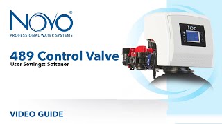 Novo 489 Valve: User Settings - Softener | Step By Step Guide