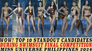 WOW! TOP 10 STANDOUT FINAL CANDIDATES  SWIMSUIT COMPETITION MISS UNIVERSE PHILIPPINES 2024
