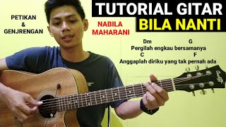 Video thumbnail of "(Chord) BILA NANTI - NABILA MAHARANI | Tutorial Petikan & Genjrengan Mudah"