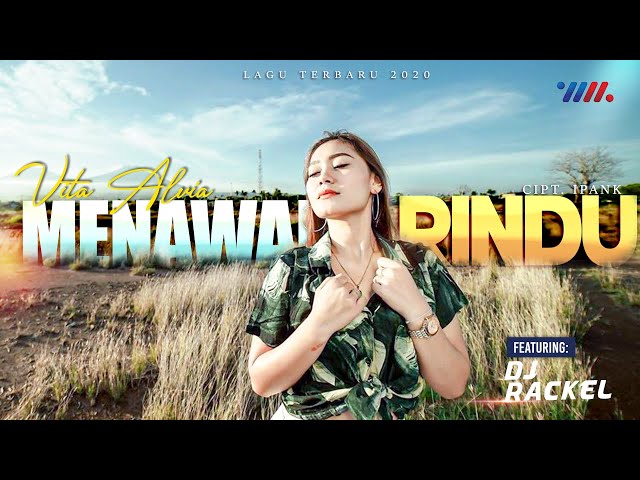 VITA ALVIA - MENAWAN RINDU ft DJ Rackel Full Bass (Official Music Video) Remix Favourite class=