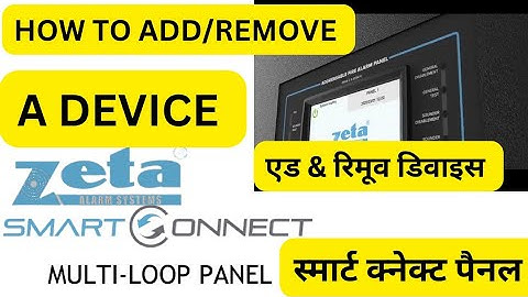 HOW TO ADD/REMOVE A DEVICE IN SMART CONNECT MULITILOOP PANEL || #firealarm #firealarmsystem   #zeta