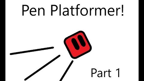 Pen Platformer Tutorial Part 1(Player Physics and Ground!)