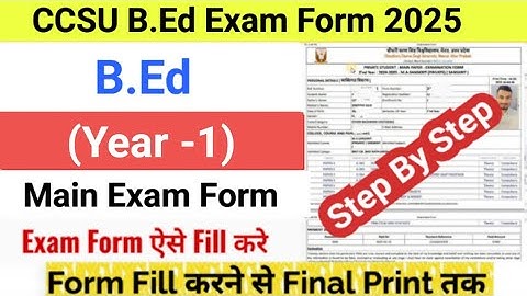 How to Fill CCS University B.Ed 1st Year Exam Form 2025 | CCSU B.Ed 1st Year Form Kaise Bhare 2025