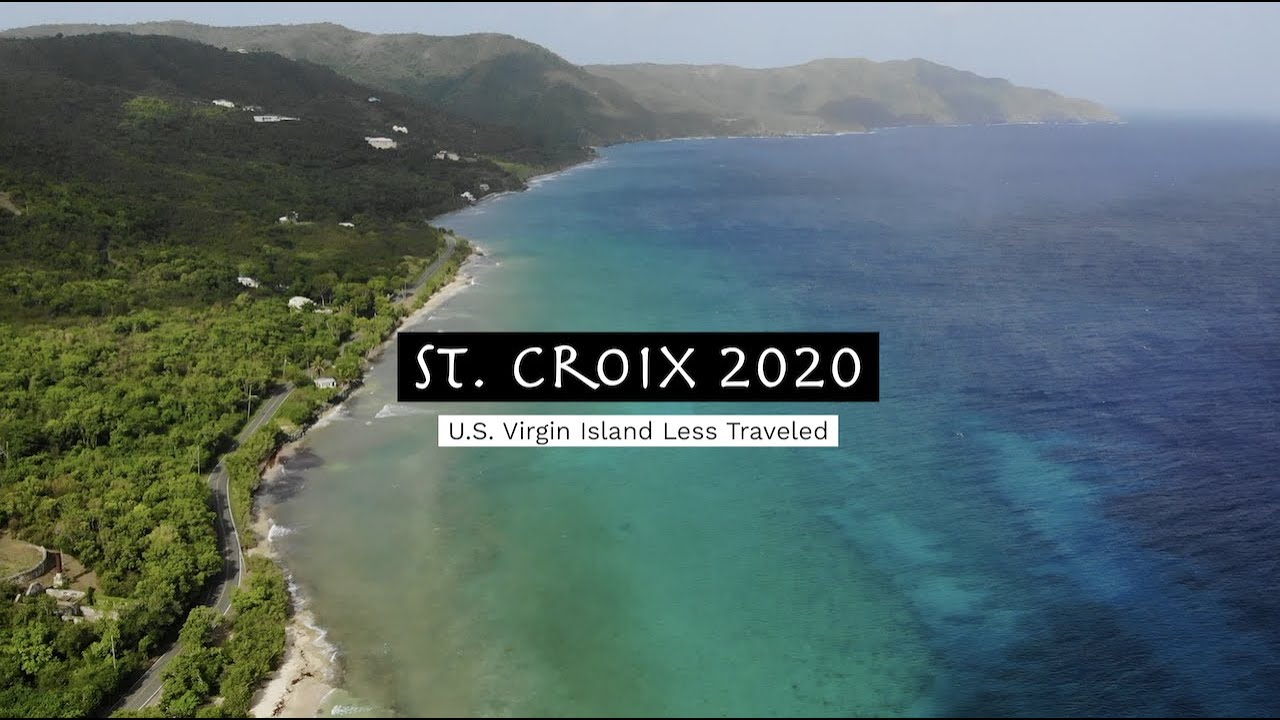 St.  Croix 2020 | U.S. Virgin Island Less Traveled