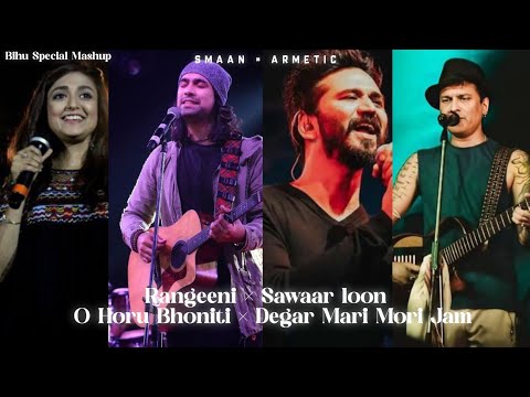 Rangeeni Sawaar Loon Degar Mari Mori Jam O Horu Bhoniti Assamese Mashup Song SMAAN ARMETIC