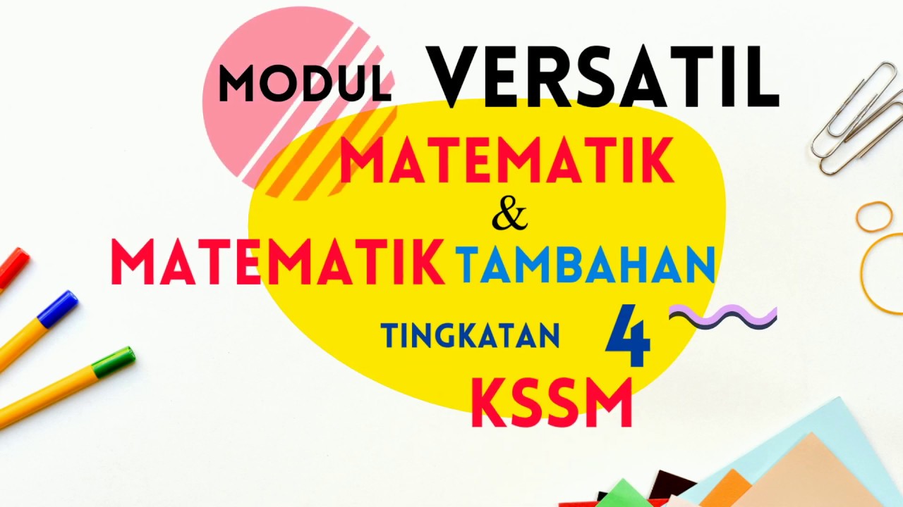 MODUL VERSATIL MATEMATIK & MATEMATIK TAMBAHAN TINGKATAN 4  YouTube