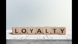 Loyalty
