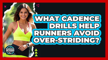 What Cadence Drills Help Runners Avoid Over-striding? - Running Beyond Limits