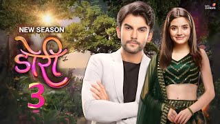 Doree Season 3 : Kab Aayega | Release Date &amp; Updates | Hype Spy
