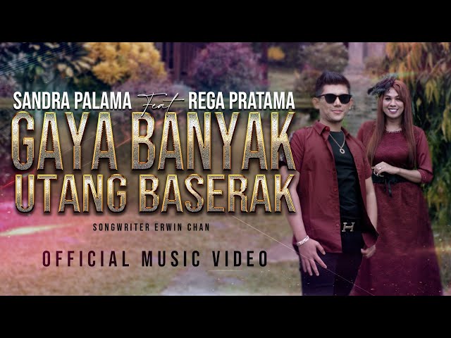 LAGU MINANG TERBARU 2021 | SANDRA PALAMA faet. REGA PRATAMA - GAYA BANYAK UTANG BASERAK class=