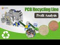 Waste pcbs recycling process  profit analysis