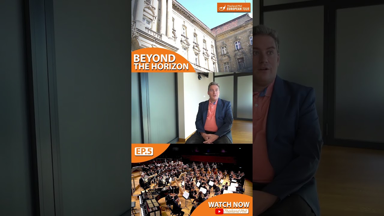 Watch Now!! Beyond The Horizon - Thailand Phil European Tour EP.5/5 #orchestra #thailandphil