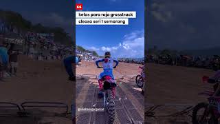 Kelas para raja grasstrack di cleosa main mx #automobile #bebektouring #cleosaseries