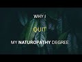 Why i quit my naturopathy degree brutal advice included