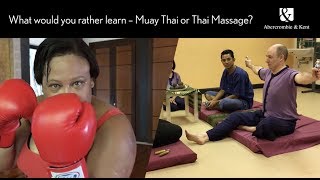 Thai massage vs Muay Thai boxing - we learn new traditional crafts in Phuket
