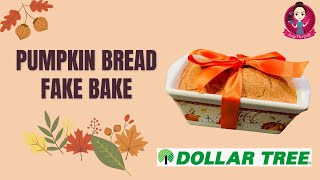 Pumpkin Bread Fake Bake  Dollar Tree