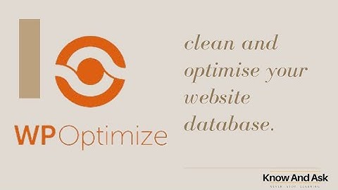 WordPress: WP Optimize WordPress Plugin to clean up your WordPress database