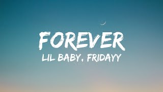 Lil Baby, Fridayy - Forever (Lyrics)