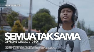 Fuzzyfuzz - Semua Tak Sama