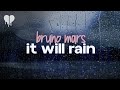 Bruno mars  it will rain lyrics