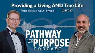Episode 57   Providing a Living AND True Life, part 2 w Peter Freissle