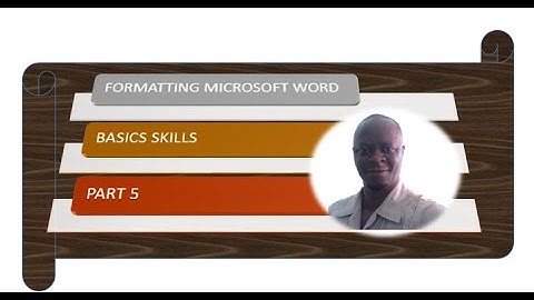 FORMATTING MICROSOFT WORD DOCUMENT PART 5