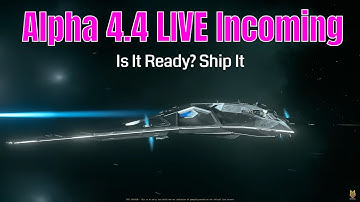 Alpha 4.4 Live Incoming! Ship It, Is It Ready? | Star Citizen 4.4 PTU Testing