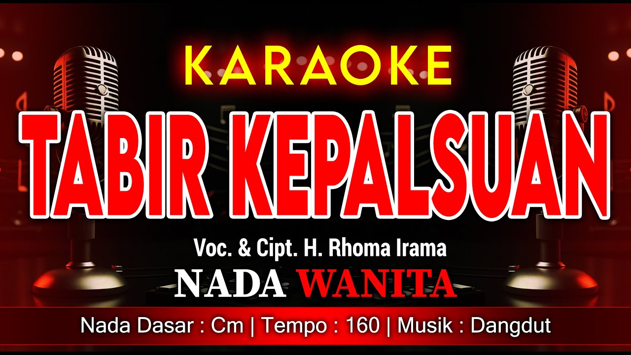 TABIR KEPALSUAN - KARAOKE DANGDUT NADA WANITA | H. RHOMA IRAMA • TANPA VOKAL 4K