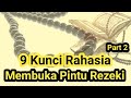 9 kunci rahasia membuka pintu rezeki  part 2