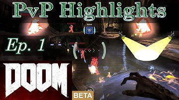 DOOM [Open Beta] - Demon Kills E01 - Highlights Collection