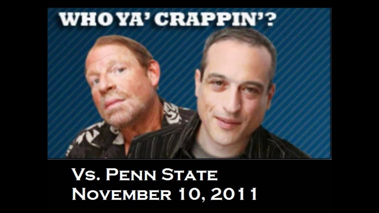 Who Ya Crappin'? The Penn State Edition (11/10/2011)