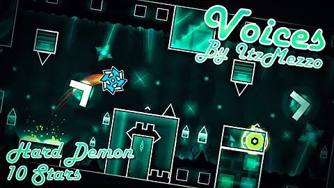 Voices By ItzMezzo (Hard Demon) 100% Complete | Geometry Dash (2.11)