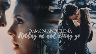 Damon & Elena - Holding on and letting go