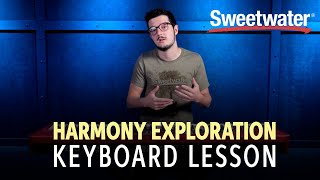 How To Become A Better Keyboardist: Harmony Exploration Exercise