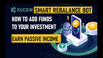 How to Add Funds to KuCoin Smart Rebalance Crypto Trading Bot - Passive Crypto Investment Strategy