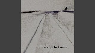 top tracks fred caruso