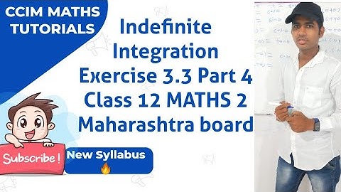Exercise 3.3 Part 4 Indefinite Integration class 12th HSC MATHS 2 Maharashtra board New syllabus