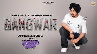 Gangwar  : Lakha Gill | Jashan Inder  | New Punjabi Song 2023 | 5911 Records