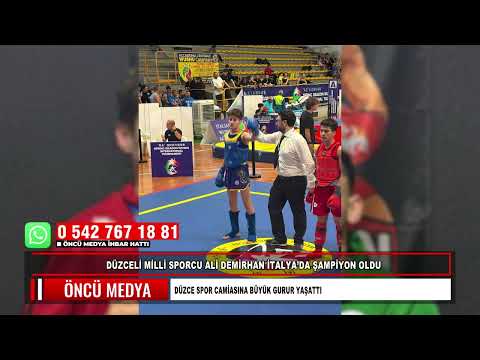 DÜZCELİ MİLLİ SPORCU ALİ DEMİRHAN İTALYA’DA ŞAMPİYON OLDU DÜZCE SPOR CAMİASINA BÜYÜK GURUR YAŞATTI